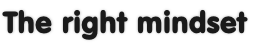 The right mindset 